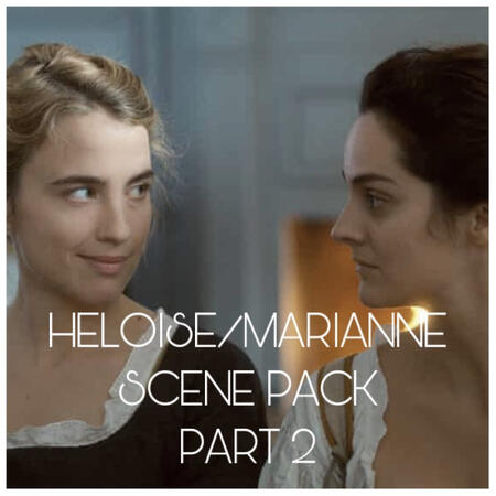 HELOISE/MARIANNE PART 2